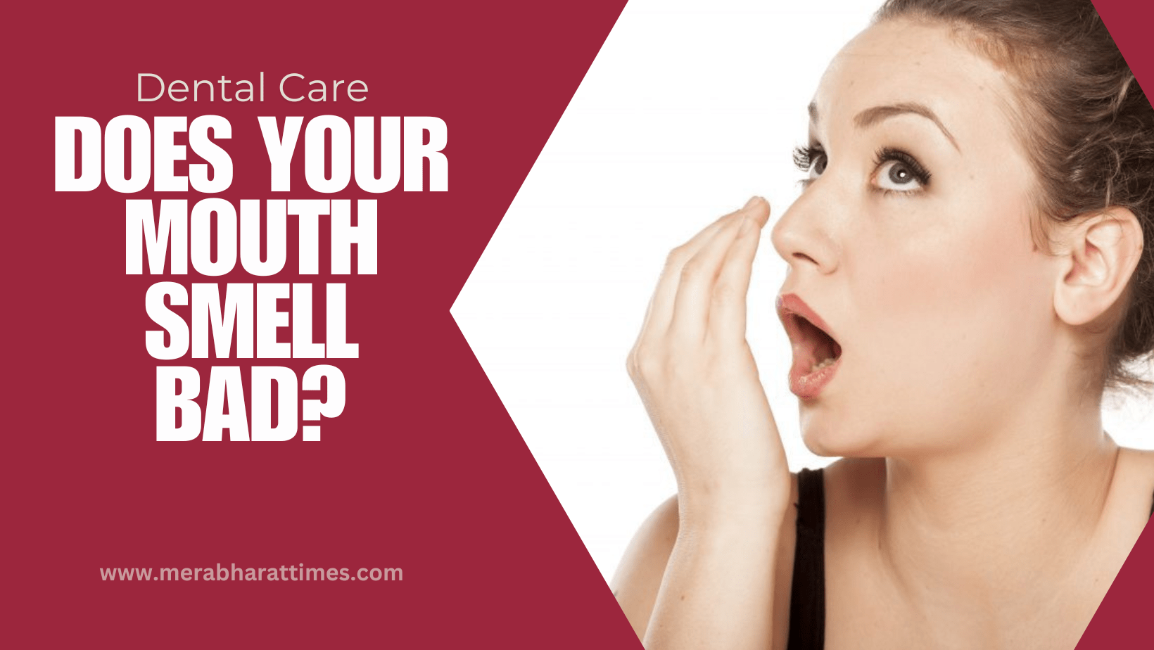 Does your mouth smell bad?